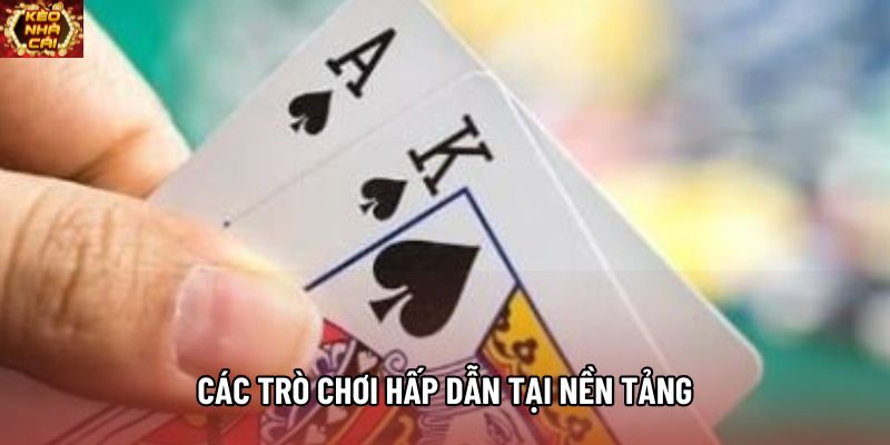 Các trò chơi hấp dẫn tại nền tảng Các trò chơi hấp dẫn tại nền tảng